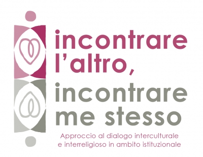 Incontrare l'altro, incontrare me stesso - Approccio al dialogo interculturale e interreligioso in ambito istituzionale