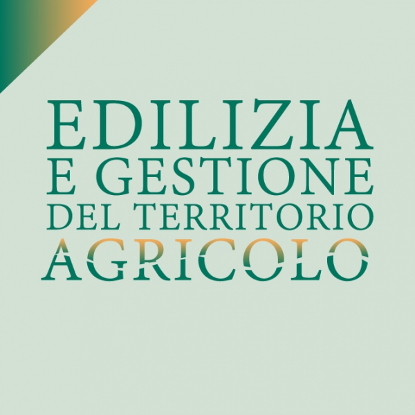 EDILIZIA E GESTIONE DEL TERRITORIO AGRICOLO