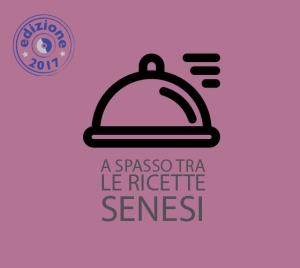 A spasso tra le ricette senesi - Alla scoperta di strade e sapori a zero calorie - Comune di Siena