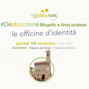 Officine di identit&agrave; - Destinazione Mugello