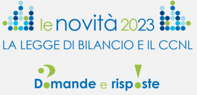 Le novit&agrave; 2023: la legge di bilancio e il CCNL - Domande e risposte