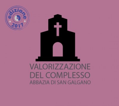 Progetto di valorizzazione del complesso Abbazia di San Galgano - Comune di Chiusdino