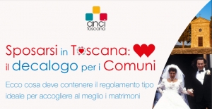 Sposarsi in Toscana, la scheda con il decalogo da seguire per i Comuni