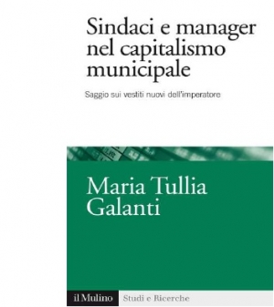 Sindaci e manager nel capitalismo municipale